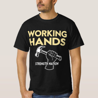 T-shirt La force des mains de travail | Hommage à la fête 