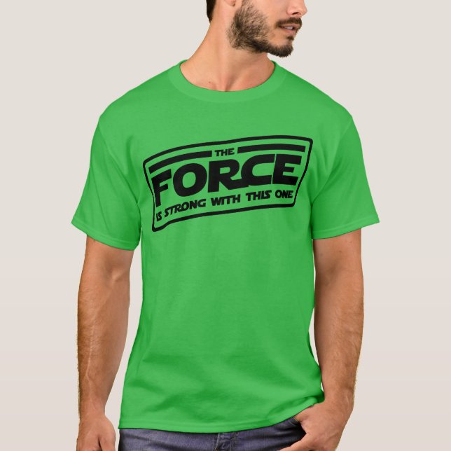 T-shirt La Force est un ami solide (Devant)