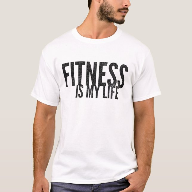 T-shirt La forme physique est ma vie (Devant)