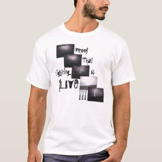 T-shirt La foudre est VIVANTE ! ! !