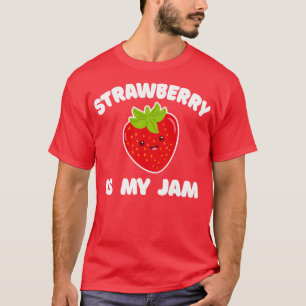 T-shirt La Fraise Est Ma Confiture Drôle Jelly Lover Frais