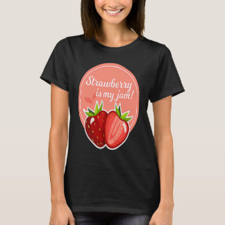 T-shirt La Fraise Est Mes Confitures Fruits De Fraise