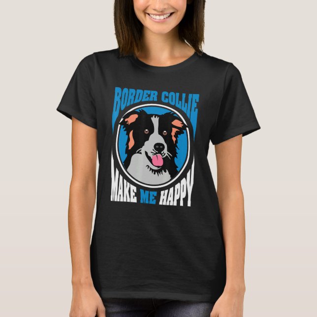T-shirt La Frontière Collie Me Rend Heureux Chien (Devant)