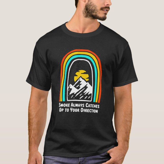 T-shirt La fumée finit toujours par rattraper la blague de (Devant)