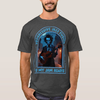 T-shirt La Fusion Progressive De Jazz Est Mon Jam Toujours