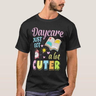 T-shirt La Garderie Vient De Devenir Beaucoup Plus Mignonn