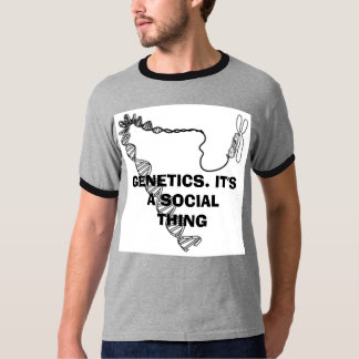 T-shirt LA GÉNÉTIQUE. C'est UNE CHOSE SOCIALE