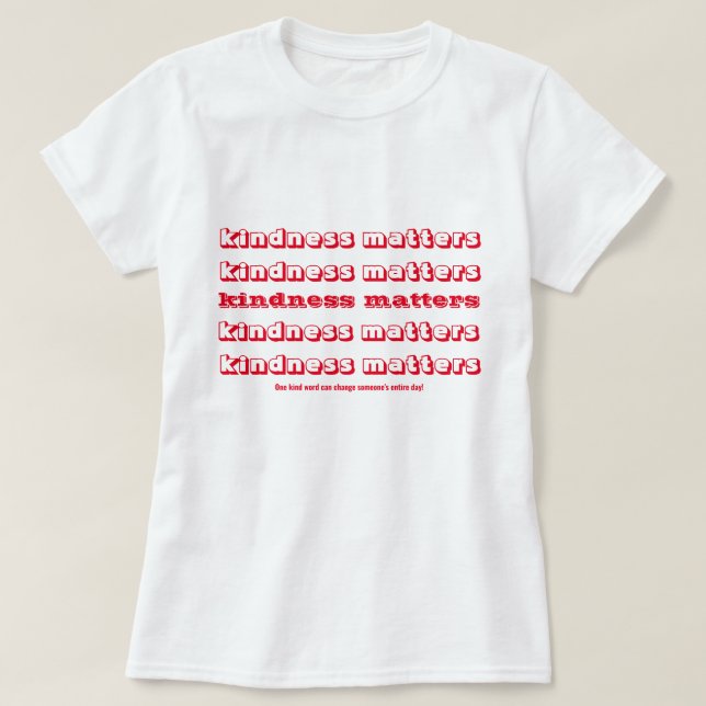 T-shirt La gentillesse, ça compte (Design devant)