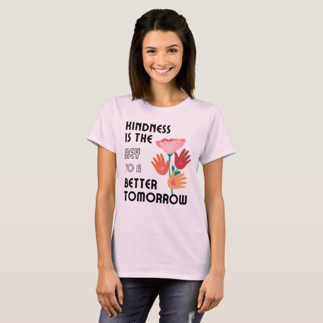 T-shirt La gentillesse Est La Clé (Devant entier)