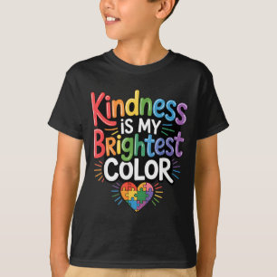 T-shirt La gentillesse est la couleur la plus brillante au