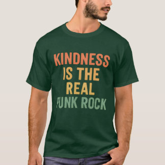 T-SHIRT LA GENTILLESSE EST LE VÉRITABLE ROCHER DE PUNK