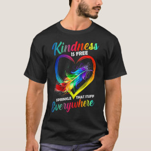 T-shirt La Gentillesse Est Libre Parsemer Qui Tout Partout