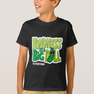 T-shirt La gentillesse est une grosse affaire pour tout le