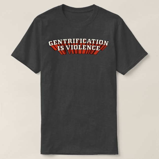 T-shirt La gentrification est la violence (Design devant)