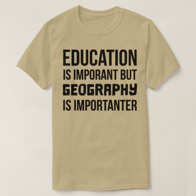 T-shirt La géographie est importante (Design devant)