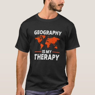 T-shirt La géographie est ma thérapie Carte du monde La Te