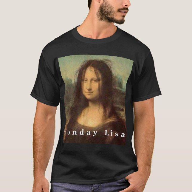 T-shirt La Gioconda Mona Lisa Funny Monday Art (Devant)