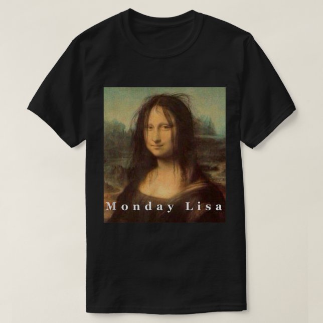 T-shirt La Gioconda Mona Lisa Funny Monday Art (Design devant)