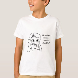 T-shirt La grand-maman, maman a besoin d'une fessée !