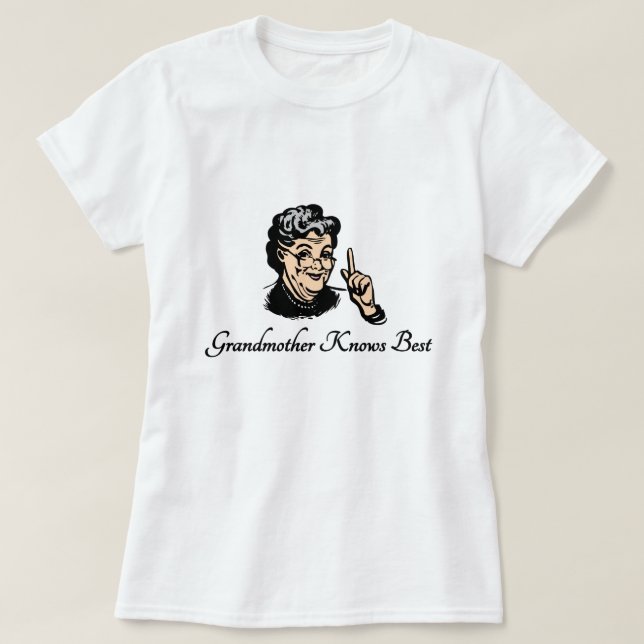 T-shirt La grand-mère sait le meilleur (Design devant)