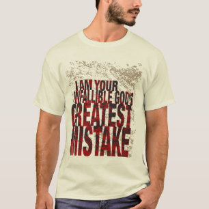 T-shirt La grande erreur de Dieu