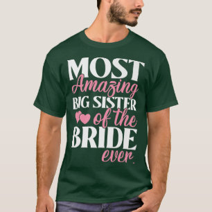 T-shirt La grande soeur de la mariée la plus incroyable du