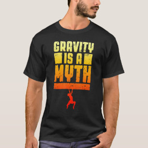 T-shirt La Gravité Est Un Mythe Rock Escalade Bouldering C
