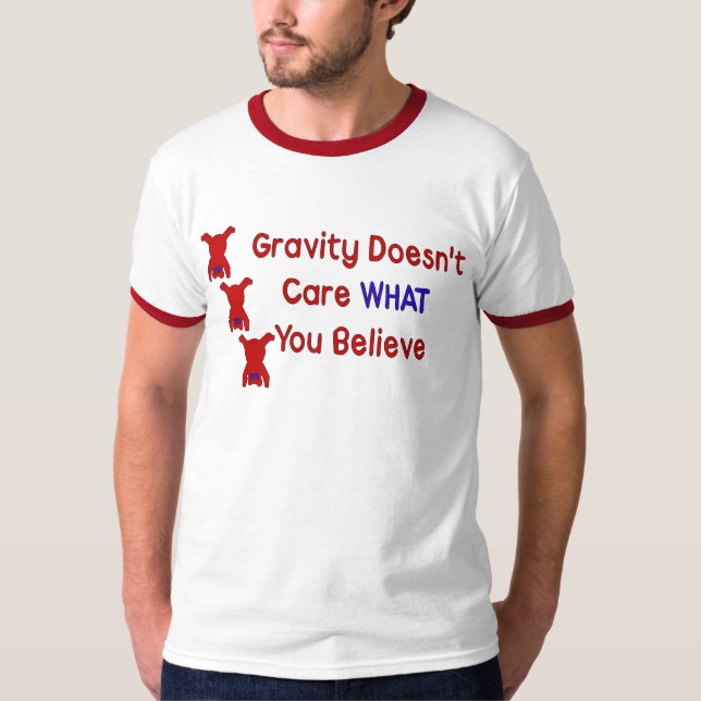 T-shirt La gravité ne s'inquiète pas (Devant)