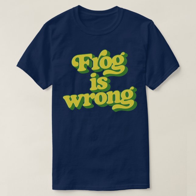 T-shirt La grenouille a tort (Design devant)