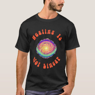 T-shirt La guérison n'est pas un guérisseur psychologique