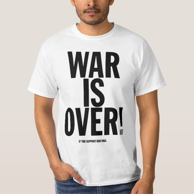 T-shirt La guerre est finie Ron Paul Shirt (Devant)