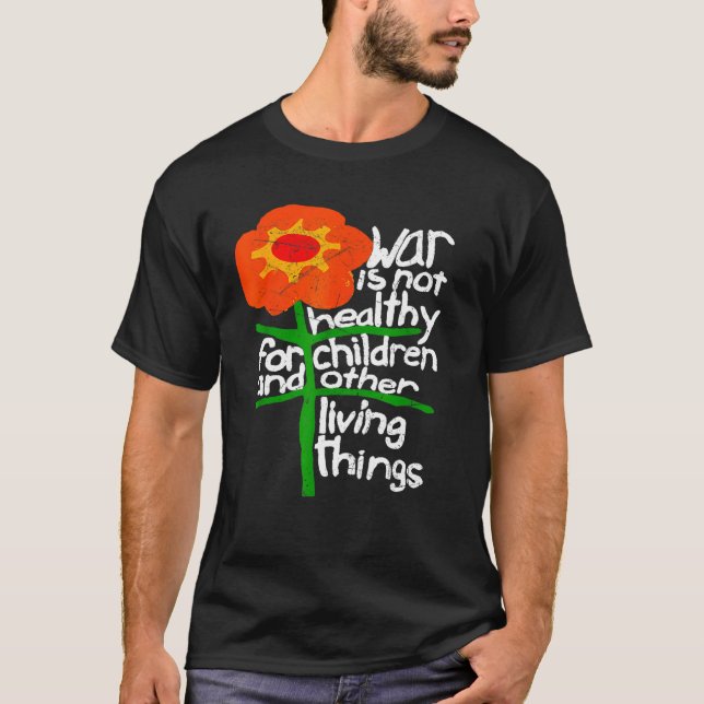 T-shirt La Guerre N'Est Pas Saine Pour Les Enfants Et Les  (Devant)