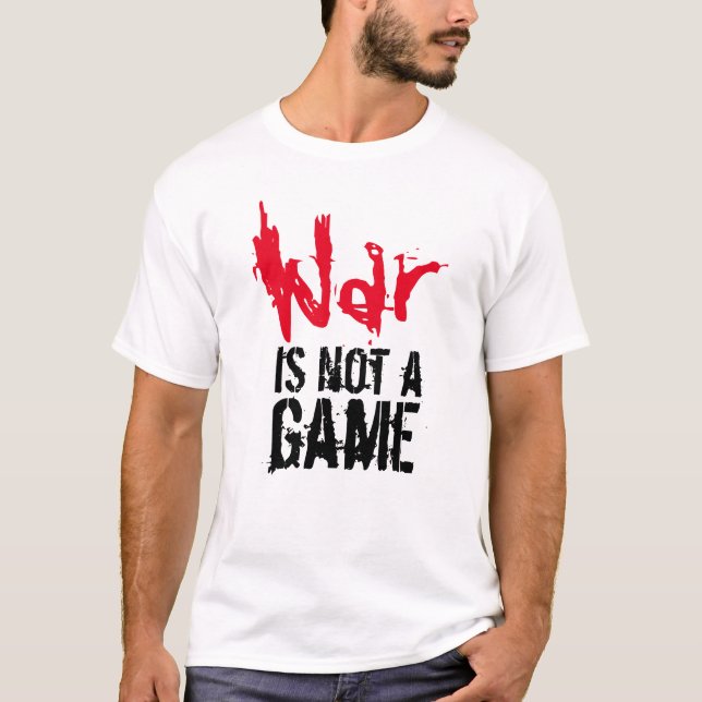 T-shirt La Guerre N'Est Pas Un Jeu (Devant)