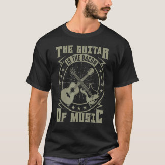 T-shirt La Guitare Est Le Bacon De La Musique