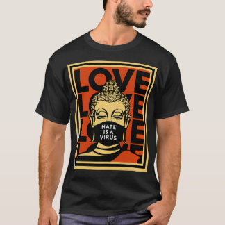 T-shirt La haine est un virus Unité Bouddha