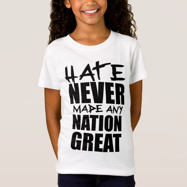 T-Shirt LA HAINE N'A JAMAIS RENDU UNE GRANDE NATION (Devant)