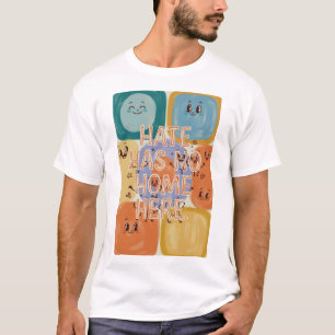 T-shirt La haine n'a pas sa place ici - Personnage artisti