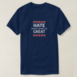T-shirt La haine ne va pas nous rendre grands