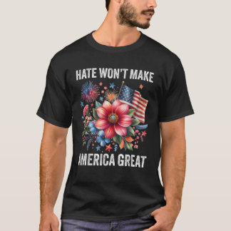 T-shirt La haine va faire de l'Amérique de grandes électio
