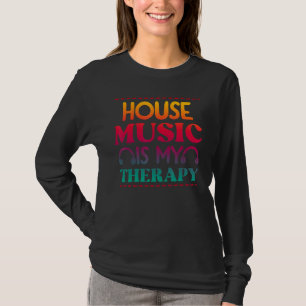 T-shirt La House Music Est Ma Thérapie Rétro House Music 2