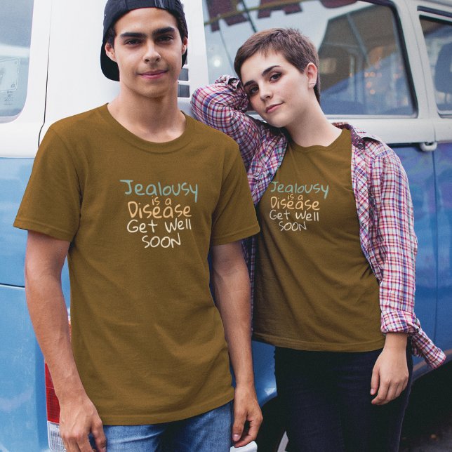 T-shirt La jalousie est une maladie va bientôt se bien (Créateur téléchargé)