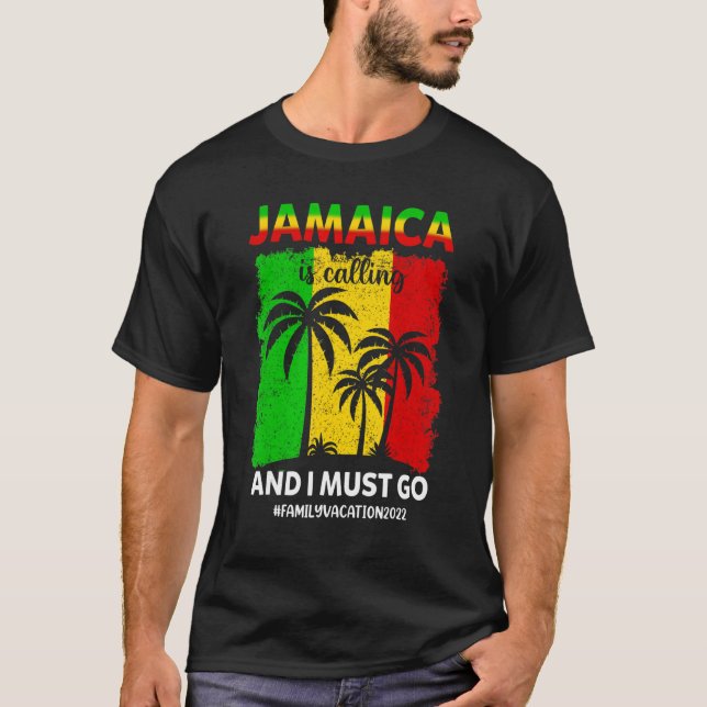 T-shirt La Jamaïque Appelle Et Je Dois Aller Vacances En J (Devant)