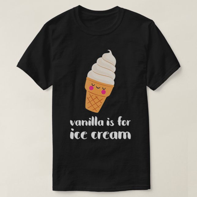 T-shirt La Jolie Vanille Est Pour La Crème Glaciaire (Design devant)