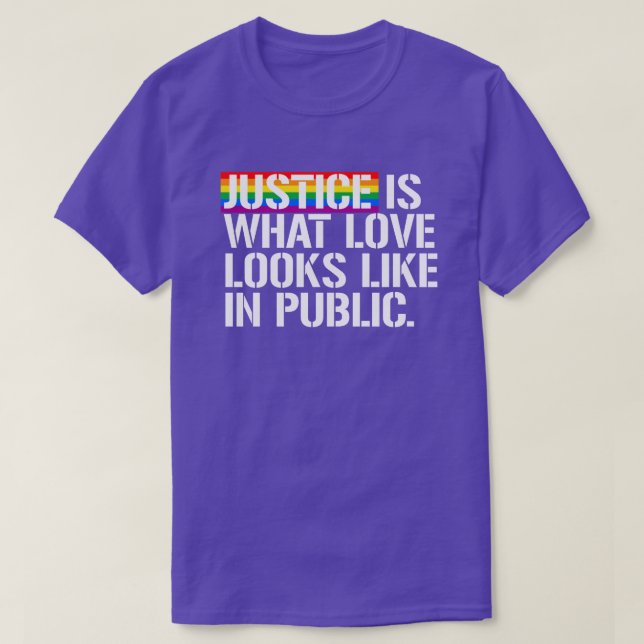 T-shirt La justice, c'est ce à quoi ressemble l'amour en p (Design devant)