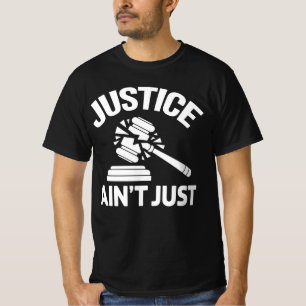 T-shirt La justice n'est pas juste – Gavel cassé Manifesta