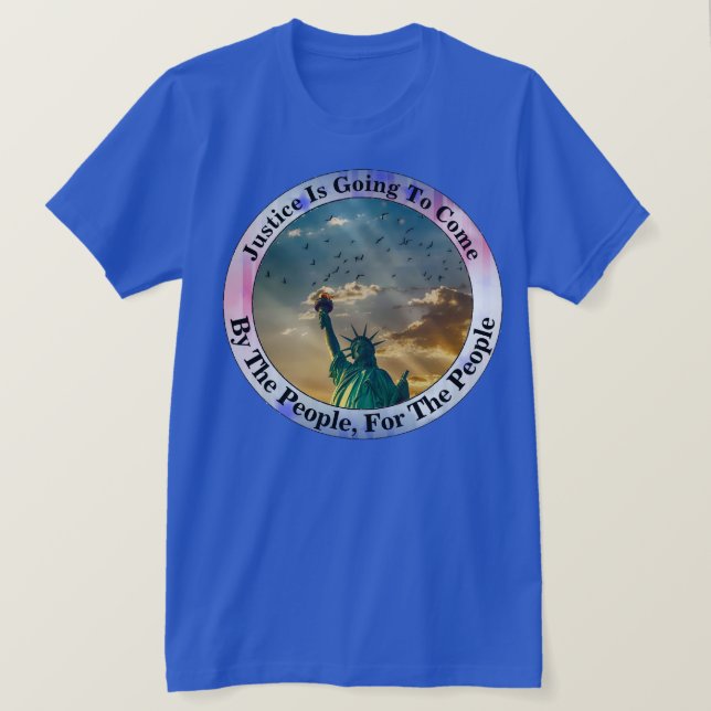 T-shirt La Justice Va Venir Pour Le Peuple (Design devant)