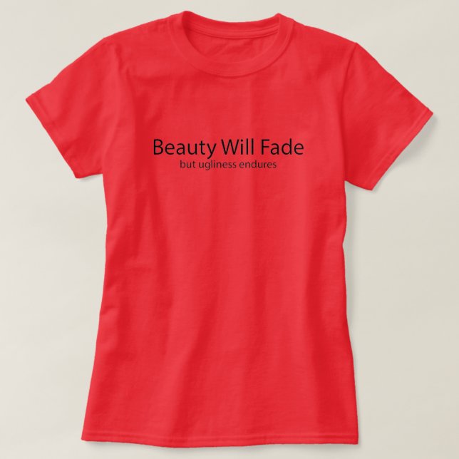 T-shirt La laideur perdure (Design devant)