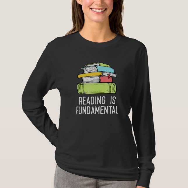 T-shirt La lecture est fondamentale lecture du livre de l' (Devant)
