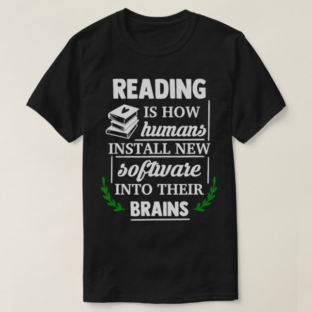 T-shirt La lecture est la façon dont les humains installen (Design devant)