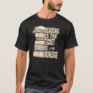 T-shirt La lecture est le ticket pour la connaissance